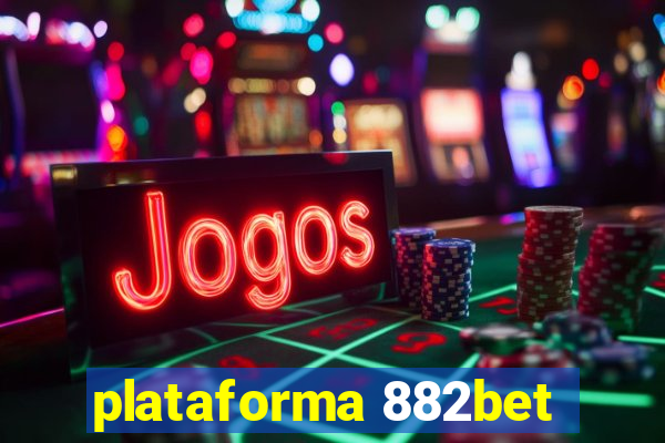 plataforma 882bet